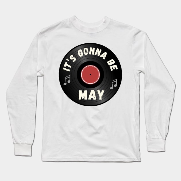 It's Gonna Be Me Long Sleeve T-Shirt by Popish Culture